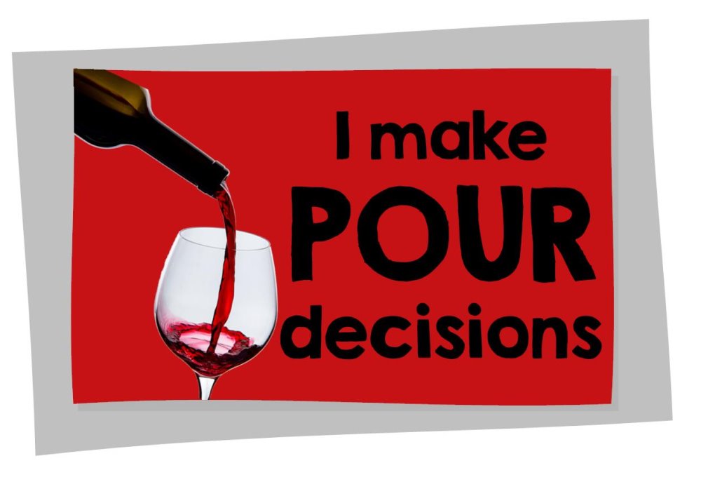 I Make Pour Decisions Photo Booth Sign